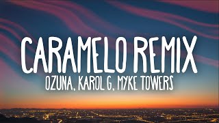 Ozuna  Caramelo Remix LetraLyrics ft Karol G Myke Towers [upl. by Sreip]