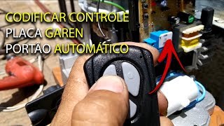 CODIFICAR E PROGRAMAR CONTROLE REMOTO NA CENTRAL GAREN [upl. by Perren]