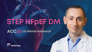 ACC24 The STEP HFpEF DM Trial [upl. by Ebag]