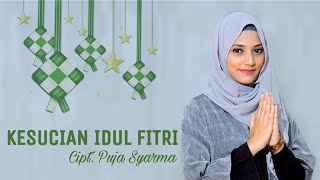 KESUCIAN IDUL FITRI  Puja Syarma Official Music Video [upl. by Searle594]