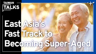 Population Decline and Rapid Aging in East Asia  Taiwan Talks EP410 [upl. by Arebma]