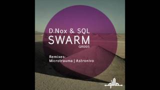 DNox SQL  Swarm Original Mix Qilla Records [upl. by Sudhir390]