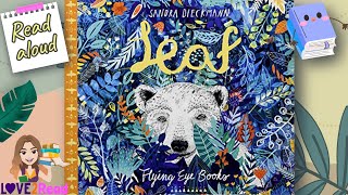 LEAF by Sandra Dieckman  Read aloud storywithamoral [upl. by Joub556]