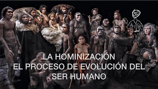 La hominización del ser humano Evolución biológica y evolución social [upl. by Chang675]