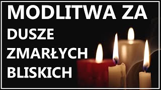 MODLITWA ZA DUSZE ZMARŁYCH Z RODZINY 21123  Modlitwa za najbliższych którzy odeszli [upl. by Adyahs]