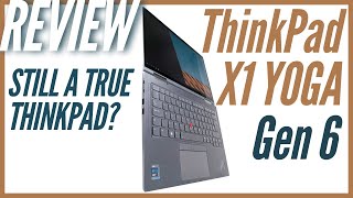 ThinkPad X1 Yoga Gen 6  Still A True ThinkPad [upl. by Teri51]