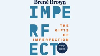 The Gifts of Imperfection by Brené Brown audiobook summary [upl. by Ayala]