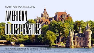 9 Oldest American Castles with Interesting Histories You Will Like [upl. by Aneram]