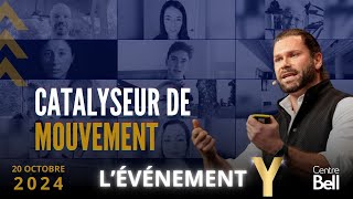 L’ÉVÉNEMENT Y  catalyseur de mouvement [upl. by Linker330]