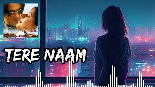 Tere Naam Hum Ne Kiya Hai LOFI Song 5G [upl. by Gilmore]