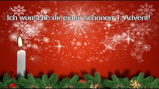 Adventsgrüße  Grüße zum 1 Advent  Gruß Video zum Ersten Advent für Whatsapp zum Versenden 🕯️ [upl. by Gisser218]