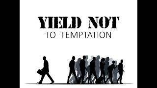 Yield not to temptation  worship song [upl. by Cannice]