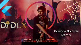 GOVIND BOLO HARI GOPAL BOLO REMIX DJ DLX  A Bhajan [upl. by Narrad]