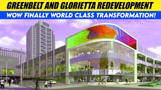 Greenbelt and Glorietta Redevelopment World Class Transformation [upl. by Oihsoy]