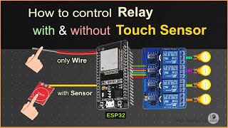 ESP32 Capacitive Touch Sensor switch to control Relays  ESP32 Touch Switch tutorial [upl. by Sherburn860]