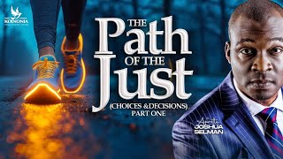 THE PATH OF THE JUST CHOICES amp DECISIONS  IPG 2024  TAKORADIGHANA  APOSTLE JOSHUA SELMAN [upl. by Sug685]