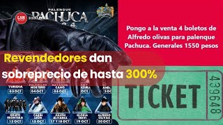 Palenque Pachuca 2024 Revendedores hacen su agosto con sobreprecio de hasta 300 más 🎟️ [upl. by Angelika500]