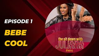 The Sit Down with Juliana Episode 1  Bebe Cool [upl. by Relyc]