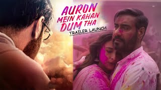 LIVE Auron Mein Kahan Dum Tha Trailer Launch  Ajay Devgn  Tabu  Saiee Manjrekar  Jimmy Shergill [upl. by Anilasor]