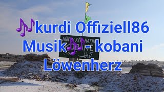 🎶 kurdi Offiziell86 🎶 kobani Löwenherz kurdioffiziell86music [upl. by Noryd]