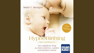 Die Macht des Geistes18 amp Verliebt in Ihr Baby1  Hypnobirthing Das Hörbuch [upl. by Shel572]