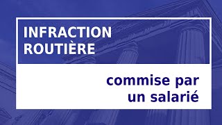 INFRACTION ROUTIÈRE  DÉNONCIATION DES SALARIÉS [upl. by Llenrod]