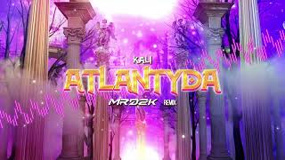 Kali  Atlantyda prod Sir Mich MRDZK Remix [upl. by Mila]