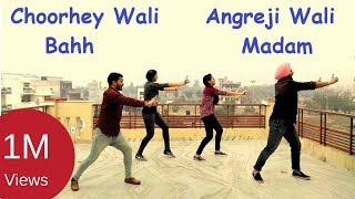 Choorhey Wali Bahh  Angreji Wali Madam  Choreography By ANKUSH  Bhangra 2017 [upl. by Ennovahs]