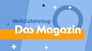 Abnehmspritze Gesundheitspolitik und DiabetesTechnologie Weltdiabetestag – Das Magazin [upl. by Stoat]