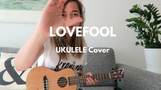 Lovefool  The Cardigans  UKULELE Chen Galo Cover [upl. by Eirised]