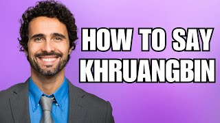 How To Pronounce Khruangbin Correctly [upl. by Aicilaanna432]