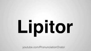 How to Pronounce Lipitor [upl. by Nyrrat645]