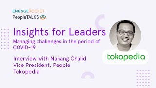 Managing challenges in light of COVID 19  Interview with Nanang Chalid VP of People Tokopedia [upl. by Beck131]