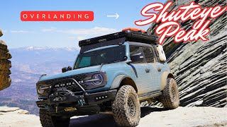 Ford Bronco Vs Shuteye Peak  Epic Overlanding Adventure [upl. by Ekeiram]