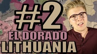 Europa Universalis 4 Gameplay Lets Play El Dorado  Lithuania Part 2 [upl. by Odnomar]