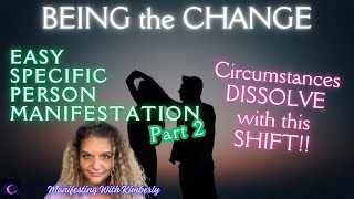 😱DISSOLVE CIRCUMSTANCES with this SHIFT🤯EASILY MANIFEST your SPECIFIC PERSON Part 2 [upl. by Etteve]