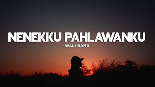 Wali Band  Nenekku Pahlawanku Lirik Lagu [upl. by Ahseekat480]