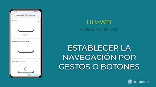 Establecer la Navegación por Gestos o Botones  Huawei Android 10  EMUI 12 [upl. by Candy395]