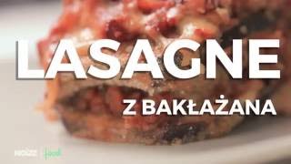 Lasagne z bakłażana  Noizz Food [upl. by Cob]