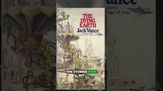 Discover Jack Vances Dying Earth A Sci Fi Fantasy Masterpiece [upl. by Meesak35]