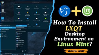 How To Install LXQT Desktop Environment on Linux Mint [upl. by Nek518]