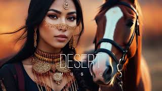 Desert Music  Ethnic amp Deep House Mix 2024 Vol56 [upl. by Einnim]