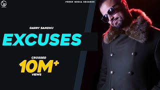 Garry Sandhu Ft Roach Killa  EXCUSES  Full Video Punjabi Songs  Fresh Media Records [upl. by Wagner]