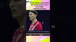 Victor Axelsen waste points but can get points with a hard smashSudirman Cup 2023 [upl. by Lower609]