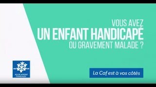 Vous avez un enfant handicapé ou gravement malade [upl. by Nollaf]