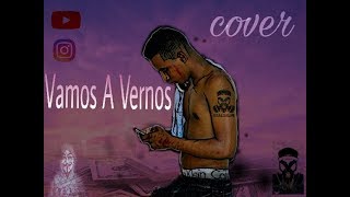 Vamos A Vernos  Bryant Myers Feat Jon Z Gigolo y La Exce COVER [upl. by Dnalkrik]