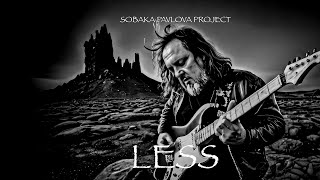 Sobaka Pavlova Project  Less [upl. by Yeniar]