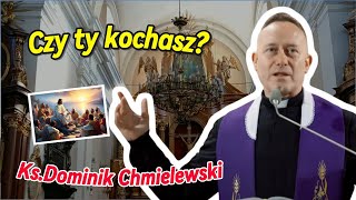 ks Dominik Chmielewski  Czy ty kochasz [upl. by Ayotaj455]