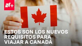 Visa de Canadá ¿Cuáles son los nuevos requisitos para viajar a aquel país  Despierta [upl. by Niles]