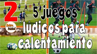 5 juegos lúdicos para el calentamiento 2 futbol [upl. by Arin694]